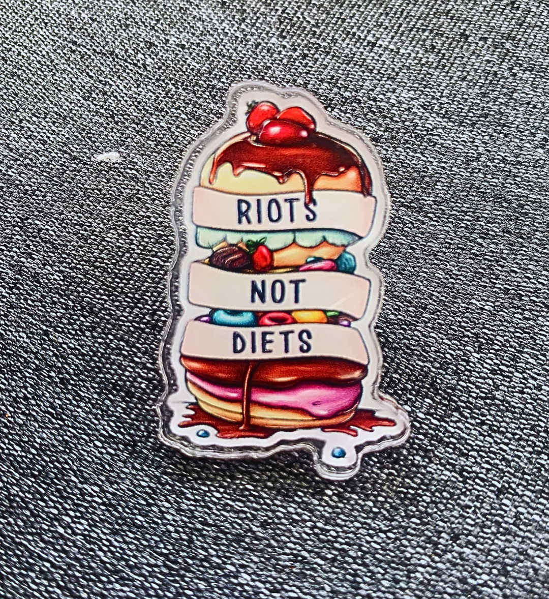 RIOTS NOT DIETS Pin