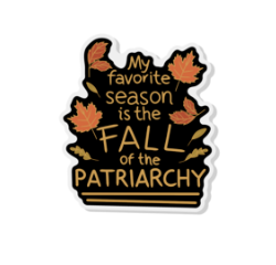 FALL OF THE PATRIARCHY Pin