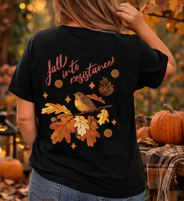 FALL INTO RESISTANCE T-Shirt