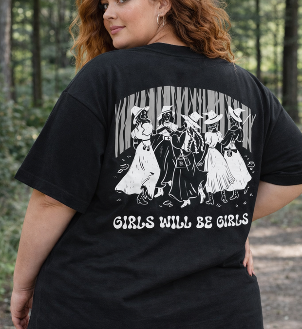 GIRLS WILL BE GIRLS T-Shirt Oversized unisex