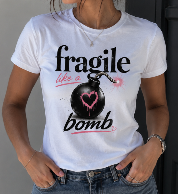FRAGILE LIKE A BOMB T-Shirt unisex