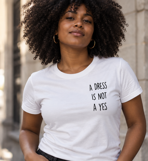 DRESS IS NOT A YES T-Shirt Damen