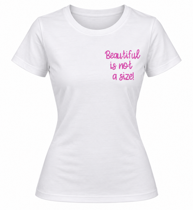 BEAUTIFUL IS NOT A SIZE T-Shirt Damen