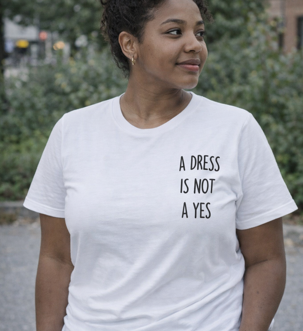 A DRESS IS NOT A YES T-Shirt unisex