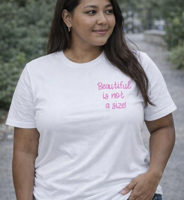 BEAUTIFUL IS NOT A SIZE T-Shirt
