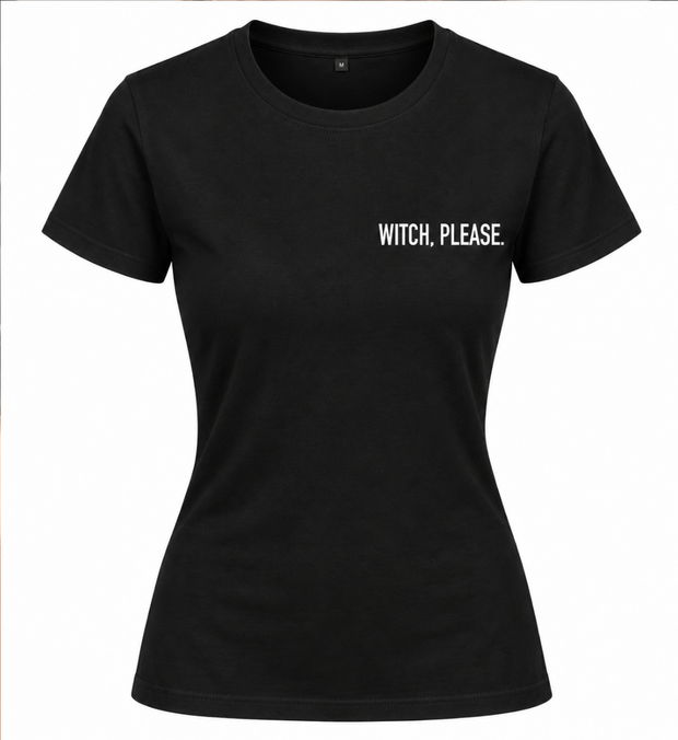 WITCH PLEASE T-Shirt Damen