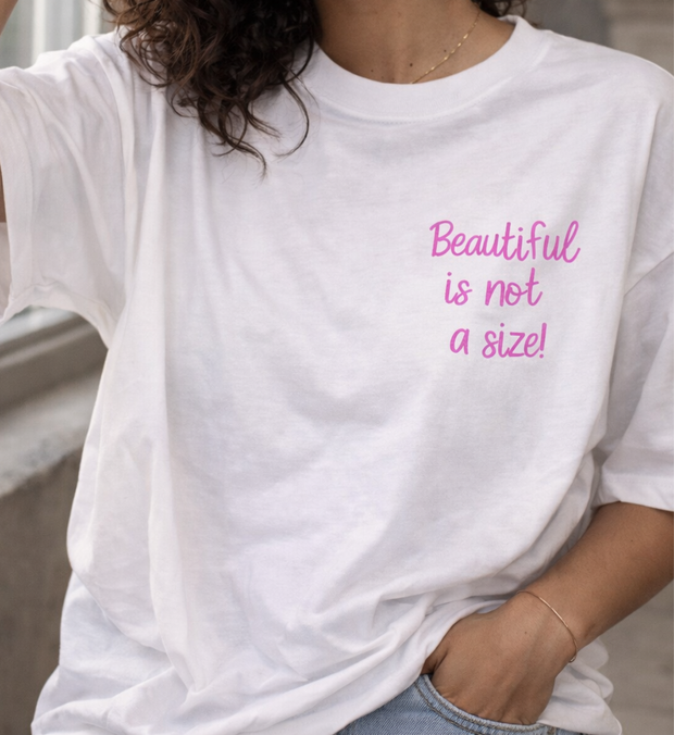 BEAUTIFUL IS NOT A SIZE T-Shirt Oversized unisex