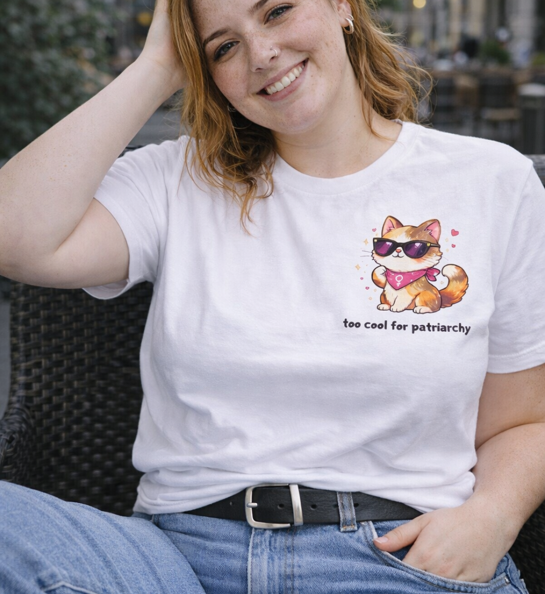TOO COOL FOR PATRIARCHY T-Shirt