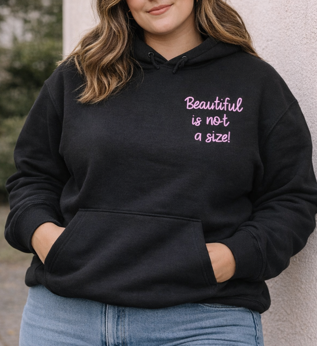 BEAUTIFUL IS NOT A SIZE Hoodie unisex