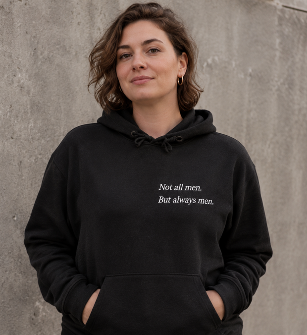 NOT ALL MEN Hoodie unisex