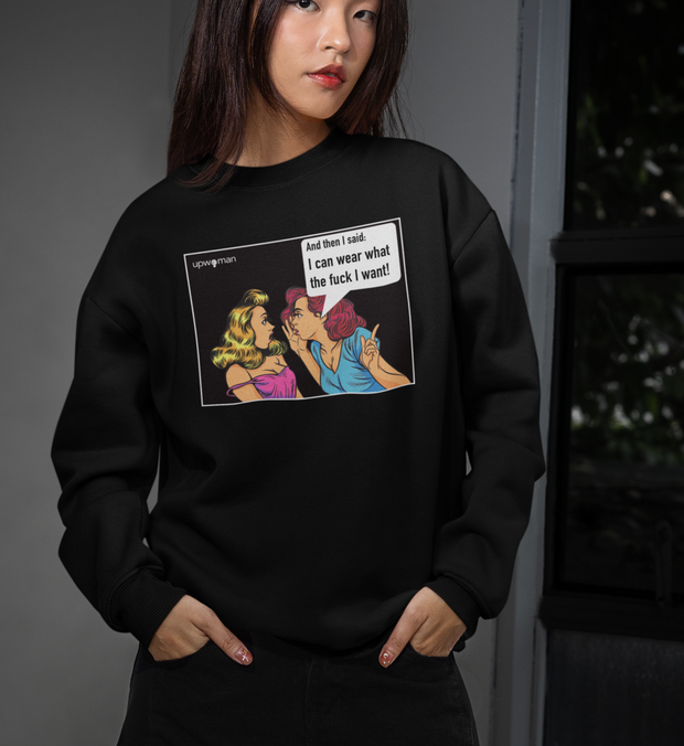 I SAID Sweater unisex