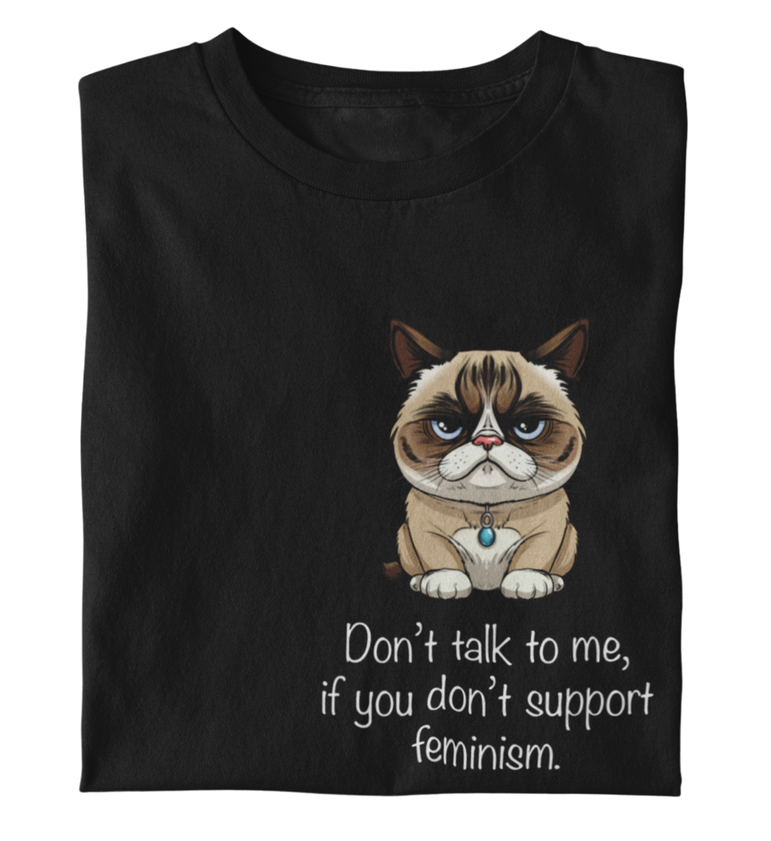 DON'T TALK TO ME-Premium Shirt