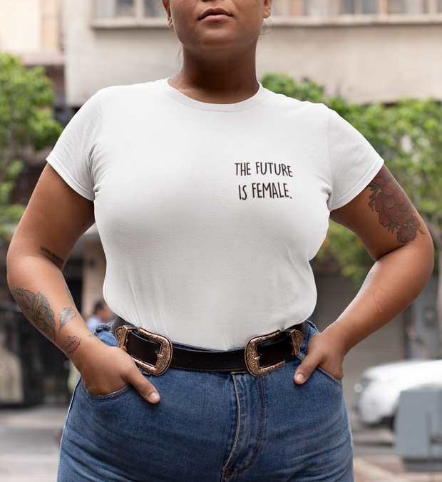 FUTURE IS FEMALE T-Shirt